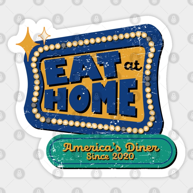 Eat at Home & Shelter in Place Sticker by mikelcal